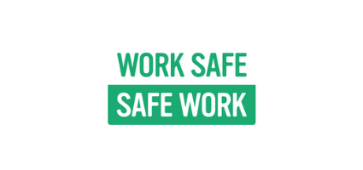 Work Safe Safe Work